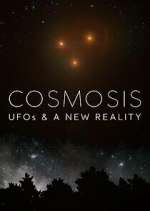 Watch Cosmosis: UFOs & A New Reality Movie4k
