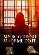 Watch My Boyfriend Made Me Do It Movie4k