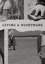 Watch Living a Nightmare Movie4k