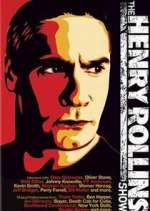 Watch The Henry Rollins Show Movie4k