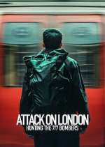 Watch Attack on London: Hunting the 7/7 Bombers Movie4k