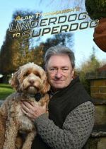 Watch Alan Titchmarsh\'s Underdog to Superdog Movie4k