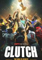 Watch Clutch: The NBA Playoffs Movie4k