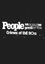 Watch People Magazine Presents: Crimes of the '90s Movie4k