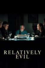 Watch Relatively Evil Movie4k