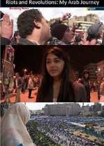 Watch Riots and Revolutions: My Arab Journey Movie4k