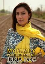 Watch My Family, Partition and Me: India 1947 Movie4k
