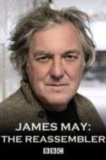 Watch James May The Reassembler Movie4k