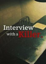 Watch Interview with a Killer Movie4k