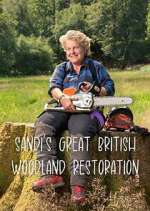 Watch Sandi\'s Great British Woodland Restoration Movie4k