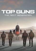 Watch Top Guns: The Next Generation Movie4k