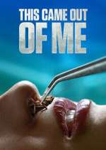 Watch This Came Out of Me Movie4k