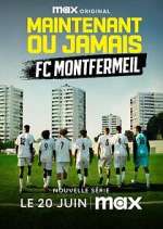Watch Maintenant ou jamais : FC Montfermeil Movie4k