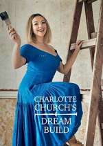 Watch Charlotte Church's Dream Build Movie4k