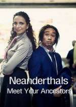 Watch Neanderthals - Meet Your Ancestors Movie4k