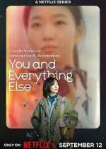 Watch You and Everything Else Movie4k