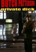 Watch Butch Patterson: Private Dick Movie4k