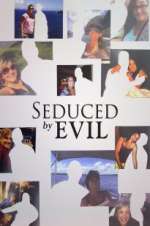 Watch Seduced by Evil Movie4k