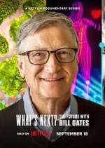 Watch What's Next? The Future with Bill Gates Movie4k