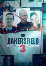 Watch The Bakersfield 3: A Tale of Murder and Motherhood Movie4k