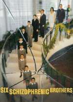 Watch Six Schizophrenic Brothers Movie4k