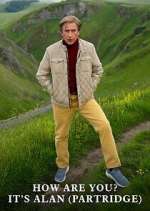 Watch How Are You? It\'s Alan (Partridge) Movie4k