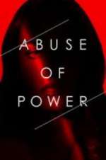 Watch Abuse of Power Movie4k