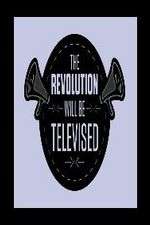 Watch The Revolution Will Be Televised Movie4k