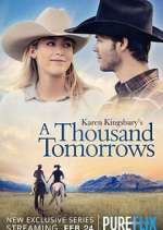 Watch Karen Kingsbury\'s A Thousand Tomorrows Movie4k