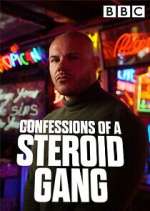 Watch Confessions of a Steroid Gang Movie4k