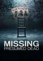 Watch Missing, Presumed Dead Movie4k