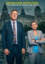 Watch Merseyside Detectives: The Murders of Ashley and Olivia Movie4k