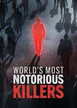 Watch World\'s Most Notorious Killers Movie4k