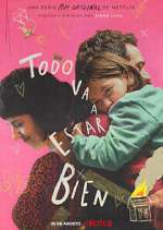 Watch Todo va a estar bien Movie4k