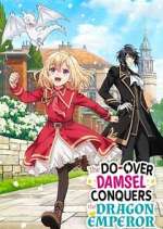 Watch The Do-Over Damsel Conquers the Dragon Emperor Movie4k
