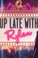 Watch Up Late with Rylan Movie4k