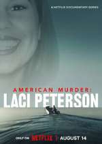 Watch American Murder: Laci Peterson Movie4k